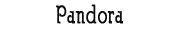 Pandora